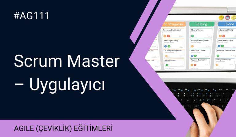 Scrum Master – Uygulayıcı