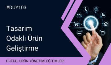 Tasarım Odaklı Ürün Geliştirme​