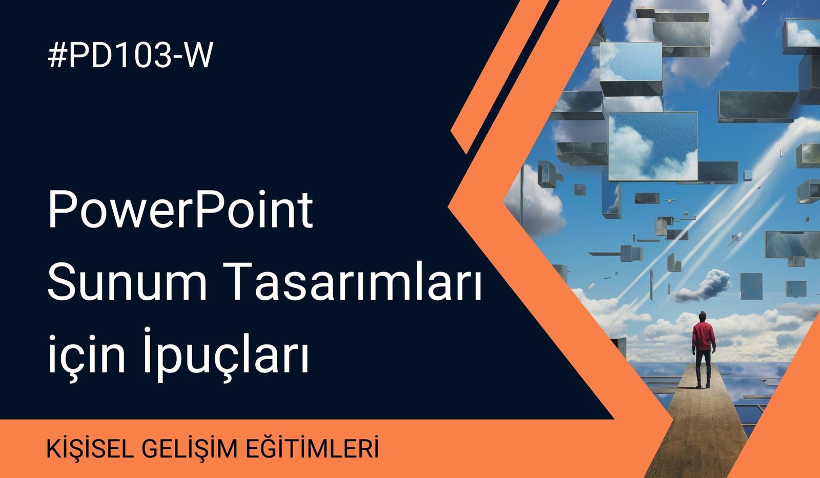 PowerPoint Sunum Tasarımları için İpuçları